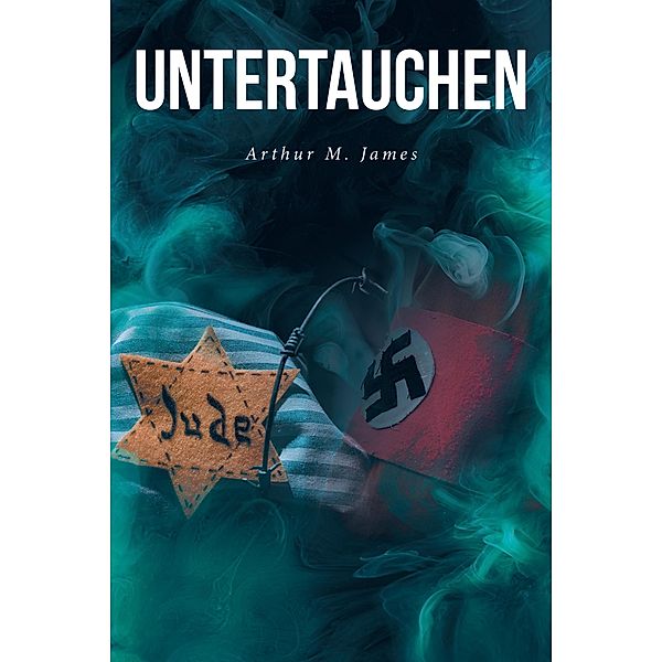 UNTERTAUCHEN, Arthur M. James