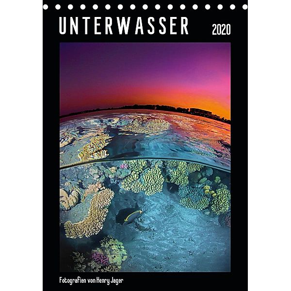 UNTERWASSER / CH-Version (Tischkalender 2020 DIN A5 hoch), Henry Jager