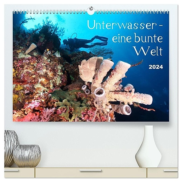 Unterwasser - eine bunte Welt (hochwertiger Premium Wandkalender 2024 DIN A2 quer), Kunstdruck in Hochglanz, Bianca Schumann