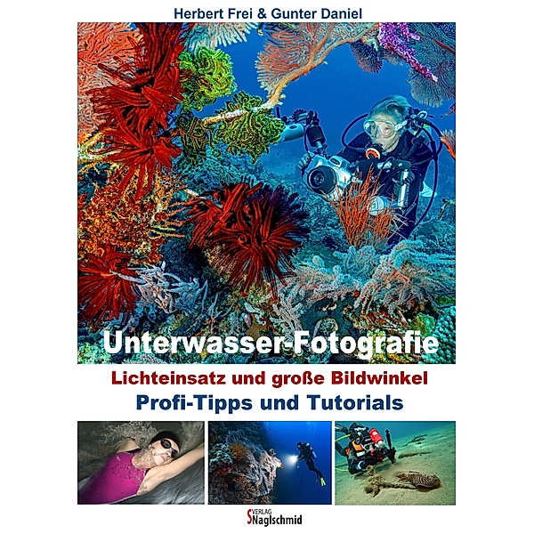 Unterwasser-Fotografie, Herbert Frei, Gunter Daniel