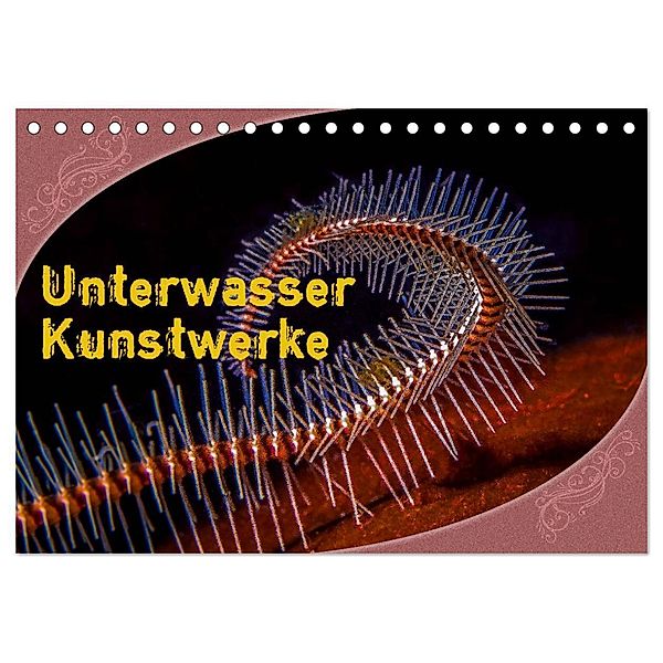 Unterwasser Kunstwerke (Tischkalender 2025 DIN A5 quer), CALVENDO Monatskalender, Calvendo, Dieter Gödecke