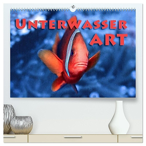 Unterwasserart (hochwertiger Premium Wandkalender 2024 DIN A2 quer), Kunstdruck in Hochglanz, Dieter Gödecke