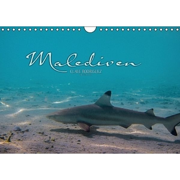 Unterwasserwelt der Malediven I (Wandkalender 2015 DIN A4 quer), Clave Rodriguez