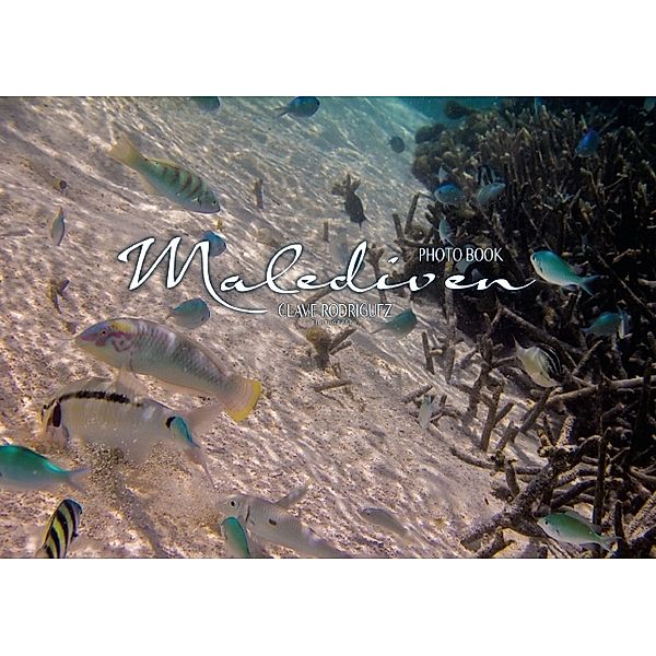 Unterwasserwelt der Malediven II (Tischaufsteller DIN A5 quer), Clave Rodriguez