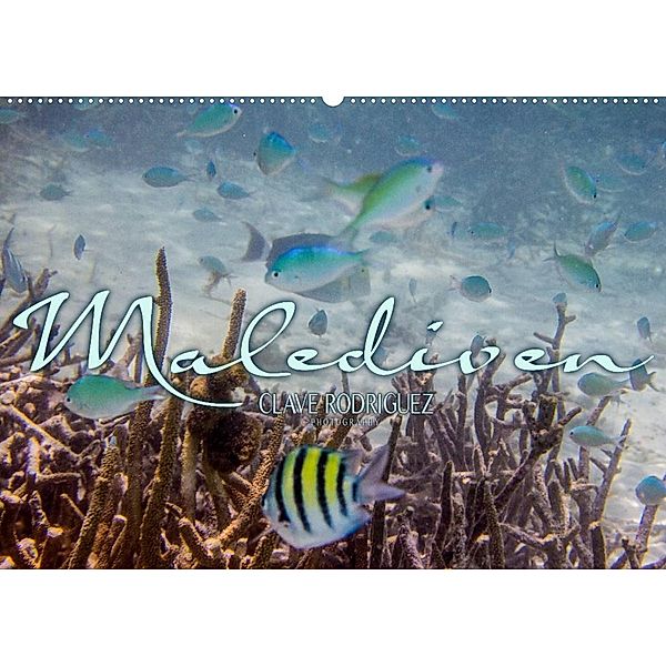 Unterwasserwelt der Malediven III (Wandkalender 2023 DIN A2 quer), CLAVE RODRIGUEZ Photography