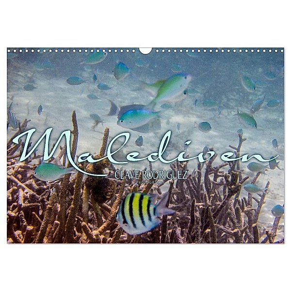 Unterwasserwelt der Malediven III (Wandkalender 2024 DIN A3 quer), CALVENDO Monatskalender, CLAVE RODRIGUEZ Photography