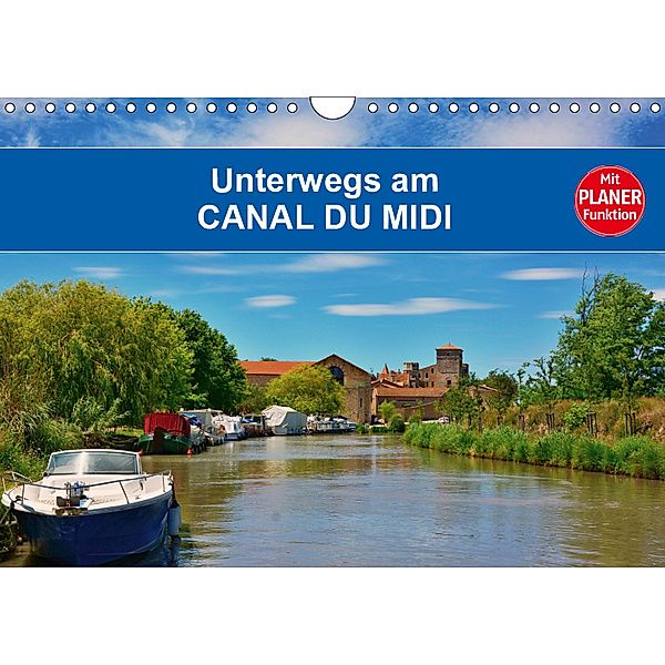 Unterwegs am Canal du Midi (Wandkalender 2019 DIN A4 quer), Thomas Bartruff