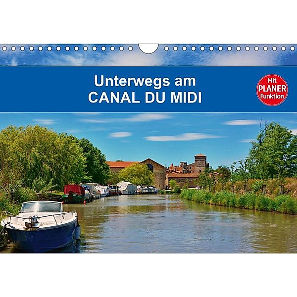 Unterwegs am Canal du Midi (Wandkalender 2021 DIN A4 quer), Thomas Bartruff