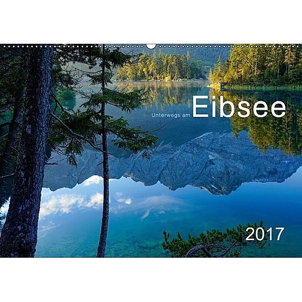 Unterwegs am Eibsee (Wandkalender 2017 DIN A2 quer), Norbert Maier