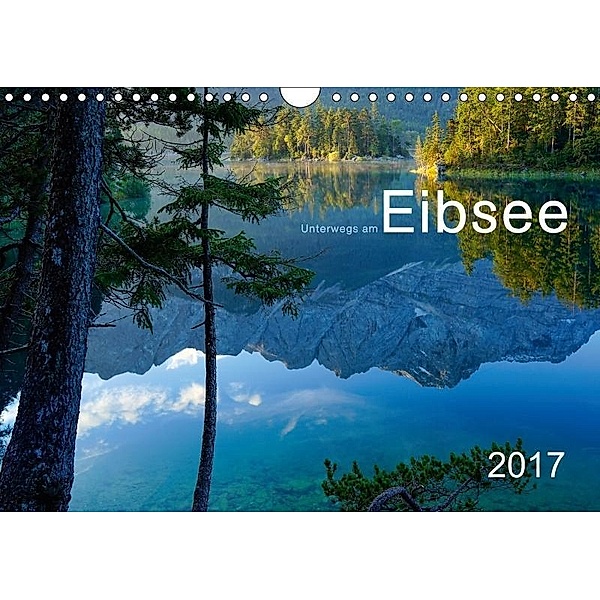 Unterwegs am Eibsee (Wandkalender 2017 DIN A4 quer), Norbert Maier