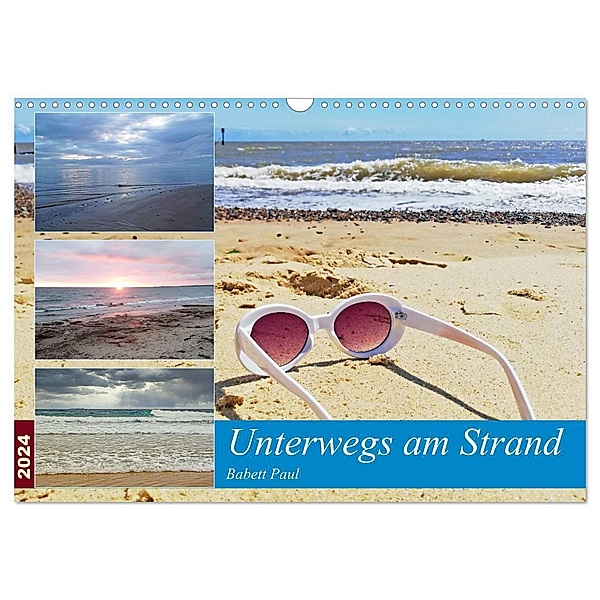 Unterwegs am Strand (Wandkalender 2024 DIN A3 quer), CALVENDO Monatskalender, Babett Paul - Babett's Bildergalerie