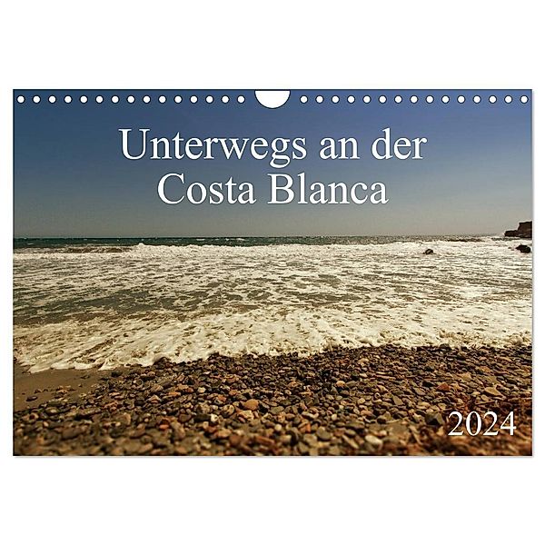 Unterwegs an der Costa Blanca (Wandkalender 2024 DIN A4 quer), CALVENDO Monatskalender, r.gue.