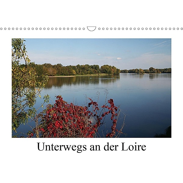 Unterwegs an der Loire (Wandkalender 2020 DIN A3 quer), Gudrun Nitzold-Briele