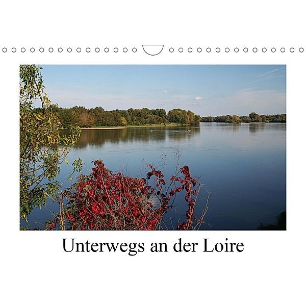 Unterwegs an der Loire (Wandkalender 2020 DIN A4 quer), Gudrun Nitzold-Briele