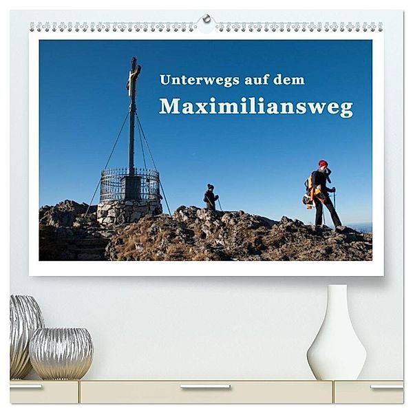 Unterwegs auf dem Maximiliansweg (hochwertiger Premium Wandkalender 2024 DIN A2 quer), Kunstdruck in Hochglanz, Bettina Haas und Nicki Sinanis