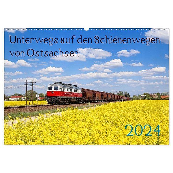 Unterwegs auf den Schienenwegen von Ostsachsen (Wandkalender 2024 DIN A2 quer), CALVENDO Monatskalender, Stefan Schumann