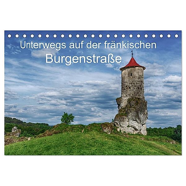 Unterwegs auf der fränkischen Burgenstraße (Tischkalender 2024 DIN A5 quer), CALVENDO Monatskalender, Steffen Wenske