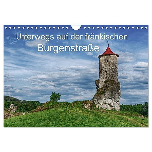 Unterwegs auf der fränkischen Burgenstrasse (Wandkalender 2024 DIN A4 quer), CALVENDO Monatskalender, Steffen Wenske