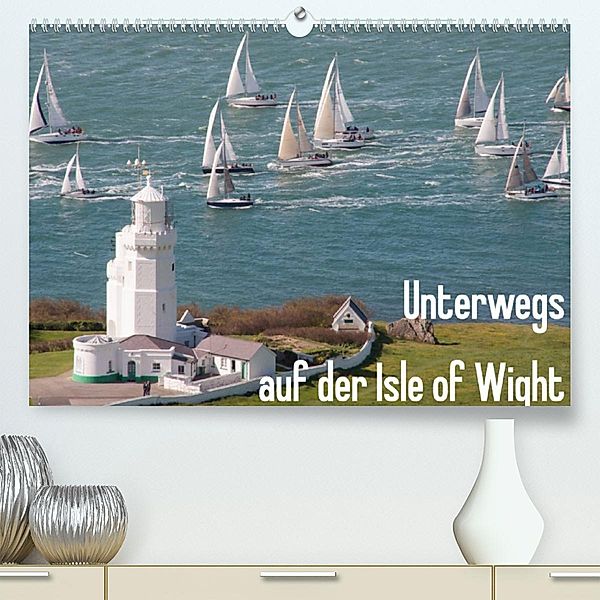 Unterwegs auf der Isle of Wight (Premium, hochwertiger DIN A2 Wandkalender 2023, Kunstdruck in Hochglanz), AnfineMa
