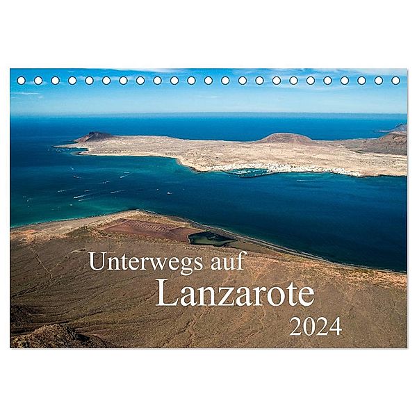 Unterwegs auf Lanzarote (Tischkalender 2024 DIN A5 quer), CALVENDO Monatskalender, Daniela Scholz