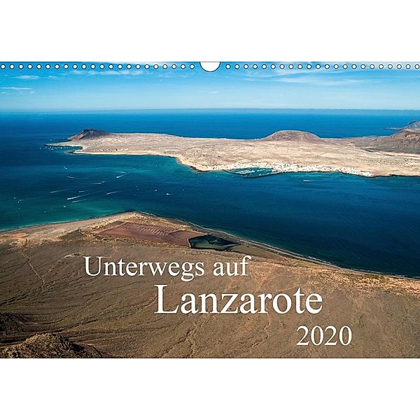 Unterwegs auf Lanzarote (Wandkalender 2020 DIN A3 quer), Daniela Scholz