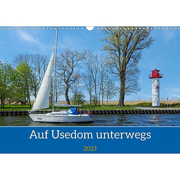 Unterwegs auf Usedom (Wandkalender 2023 DIN A3 quer), Christiane Kulisch