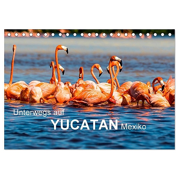Unterwegs auf Yucatan Mexiko (Tischkalender 2024 DIN A5 quer), CALVENDO Monatskalender, Frank Baumert