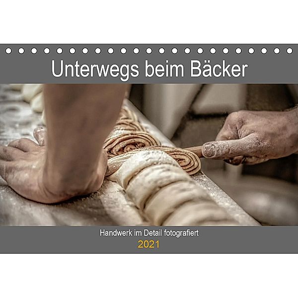 Unterwegs beim Bäcker (Tischkalender 2021 DIN A5 quer), Sven Siebauer