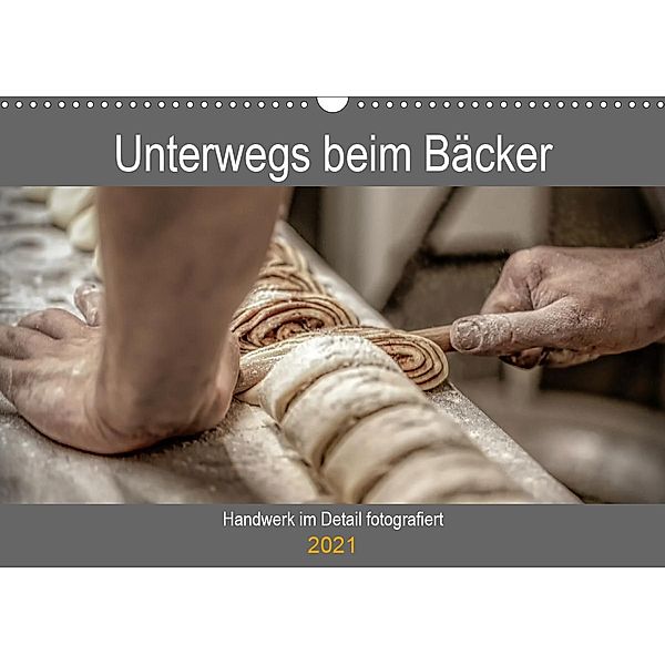 Unterwegs beim Bäcker (Wandkalender 2021 DIN A3 quer), Sven Siebauer