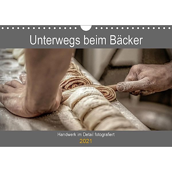 Unterwegs beim Bäcker (Wandkalender 2021 DIN A4 quer), Sven Siebauer