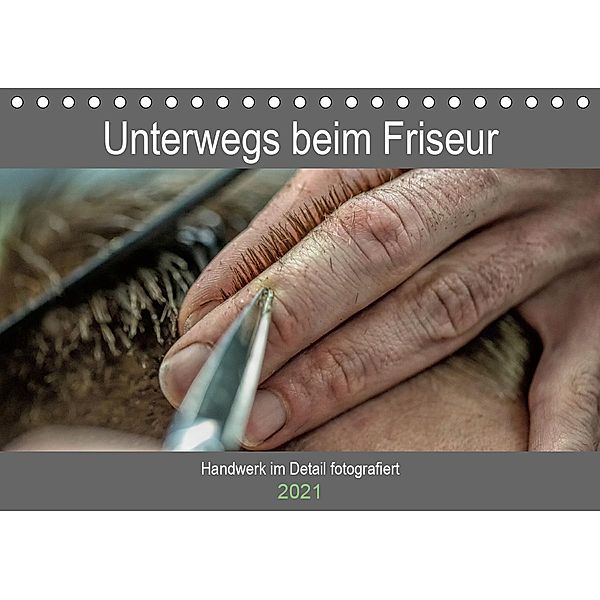 Unterwegs beim Friseur (Tischkalender 2021 DIN A5 quer), Sven Siebauer