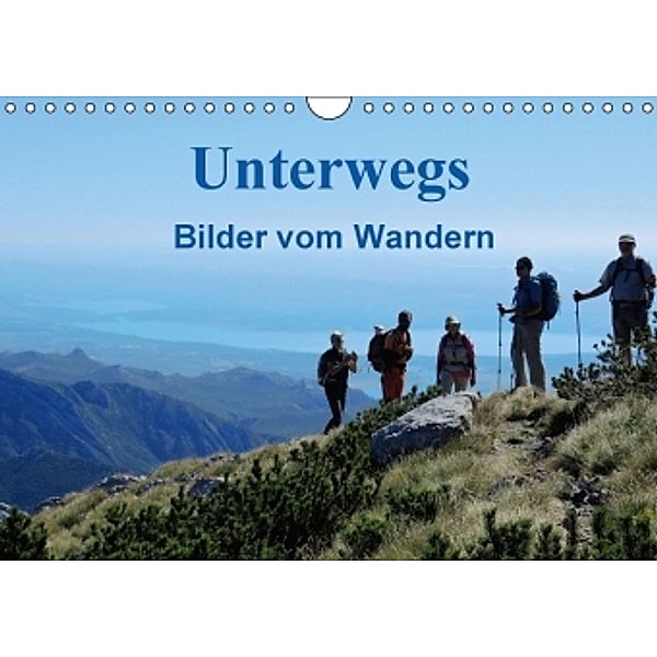 Unterwegs - Bilder vom Wandern (Wandkalender 2016 DIN A4 quer), Annette Dupont