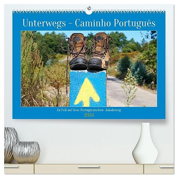 Unterwegs - Caminho Português. Zu Fuss auf dem Portugiesischen Jakobsweg (hochwertiger Premium Wandkalender 2024 DIN A2 quer), Kunstdruck in Hochglanz, Alexander Ludwig