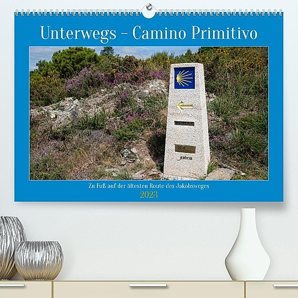 Unterwegs - Camino Primitivo. Zu Fuß auf der ältesten Route des Jakobsweges (Premium, hochwertiger DIN A2 Wandkalender 2, Alexander Ludwig