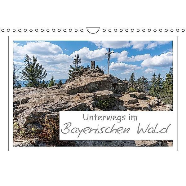 Unterwegs im Bayerischen Wald (Wandkalender 2017 DIN A4 quer), Andreas Vonzin