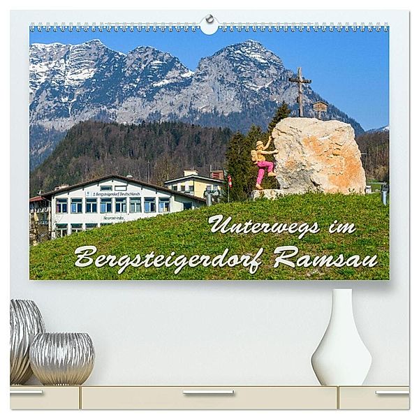 Unterwegs im Bergsteigerdorf Ramsau (hochwertiger Premium Wandkalender 2024 DIN A2 quer), Kunstdruck in Hochglanz, Dieter Wilczek