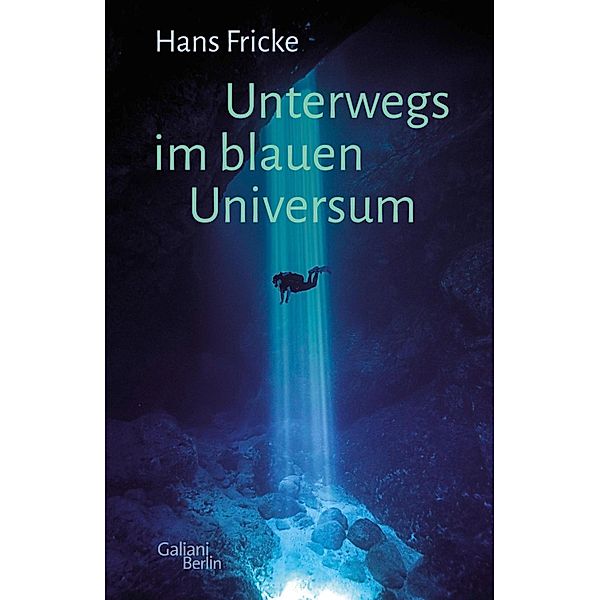 Unterwegs im blauen Universum, Hans Fricke