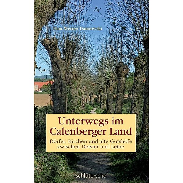 Unterwegs im Calenberger Land, Hans W. Dannowski
