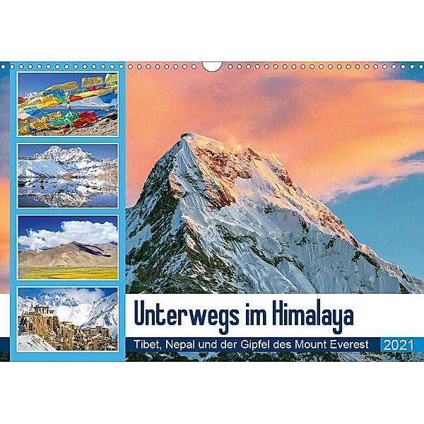 Unterwegs im Himalaya: Tibet, Nepal und der Gipfel des Mount Everest (Wandkalender 2021 DIN A3 quer), Calvendo