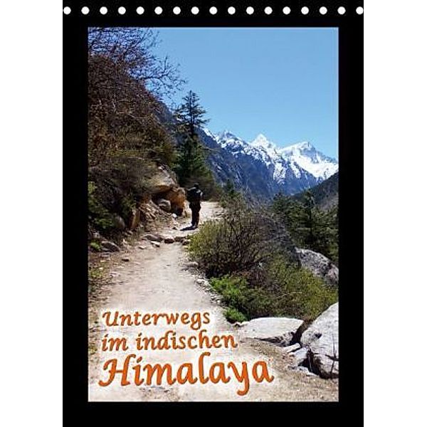 Unterwegs im indischen Himalaya (Tischkalender 2015 DIN A5 hoch), Christina Hein