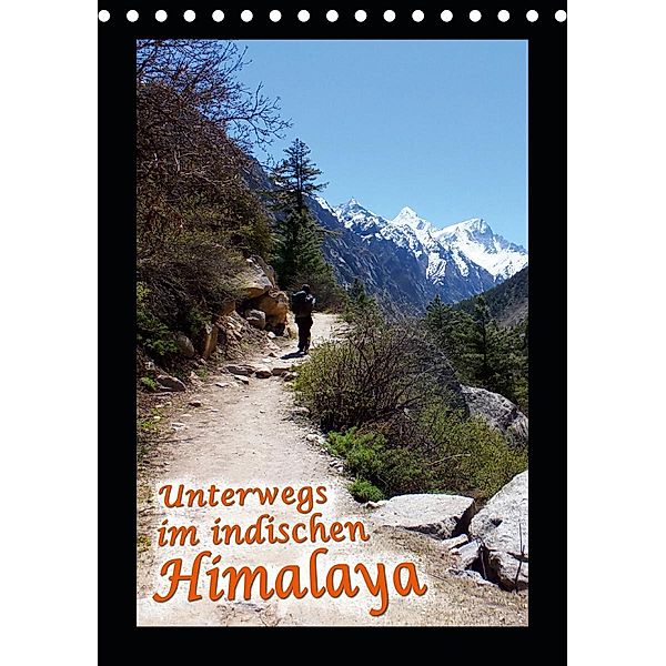 Unterwegs im indischen Himalaya (Tischkalender 2021 DIN A5 hoch), Christina Hein