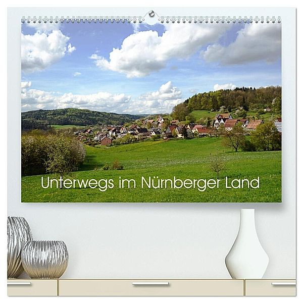 Unterwegs im Nürnberger Land (hochwertiger Premium Wandkalender 2025 DIN A2 quer), Kunstdruck in Hochglanz, Calvendo, Katharina Hubner