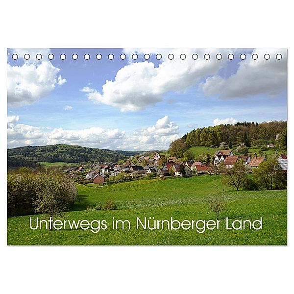 Unterwegs im Nürnberger Land (Tischkalender 2024 DIN A5 quer), CALVENDO Monatskalender, Katharina Hubner
