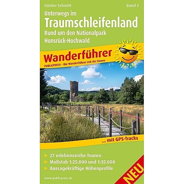 Unterwegs Im Traumschleifenland Band 3, Rund um den Nationalpark Hunsrück-Hochwald, Günter Schmitt