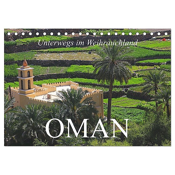Unterwegs im Weihrauchland Oman (Tischkalender 2024 DIN A5 quer), CALVENDO Monatskalender, Dr. Werner Altner