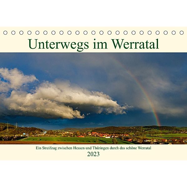 Unterwegs im Werratal (Tischkalender 2023 DIN A5 quer), Roland Brack