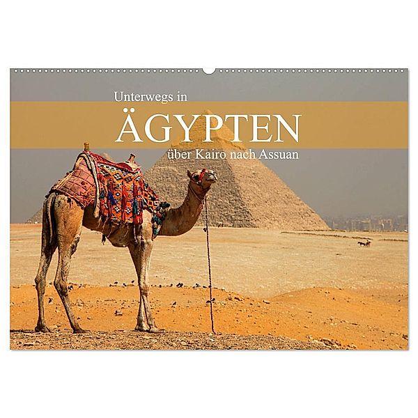 Unterwegs in Ägypten - über Kairo nach Assuan (Wandkalender 2024 DIN A2 quer), CALVENDO Monatskalender, Dr. Werner Altner