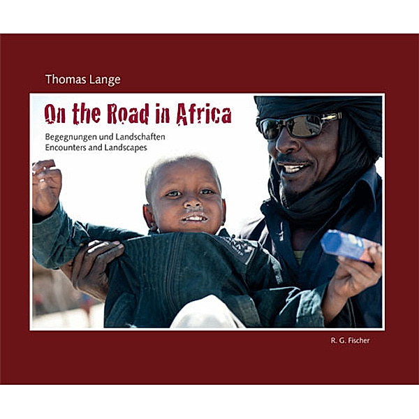 Unterwegs in Afrika. On the Road in Afrika, Thomas Lange