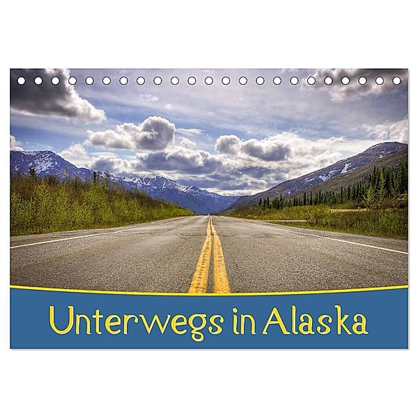 Unterwegs in Alaska (Tischkalender 2024 DIN A5 quer), CALVENDO Monatskalender, Marcel Wenk