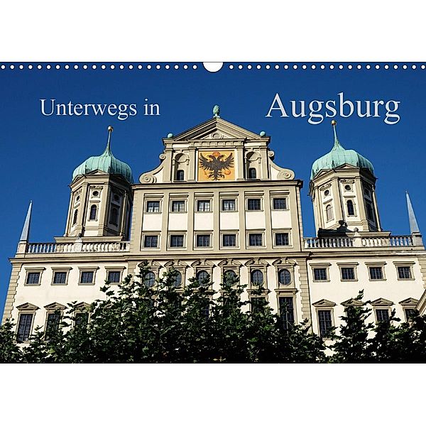 Unterwegs in Augsburg (Wandkalender 2021 DIN A3 quer), Monika Lutzenberger